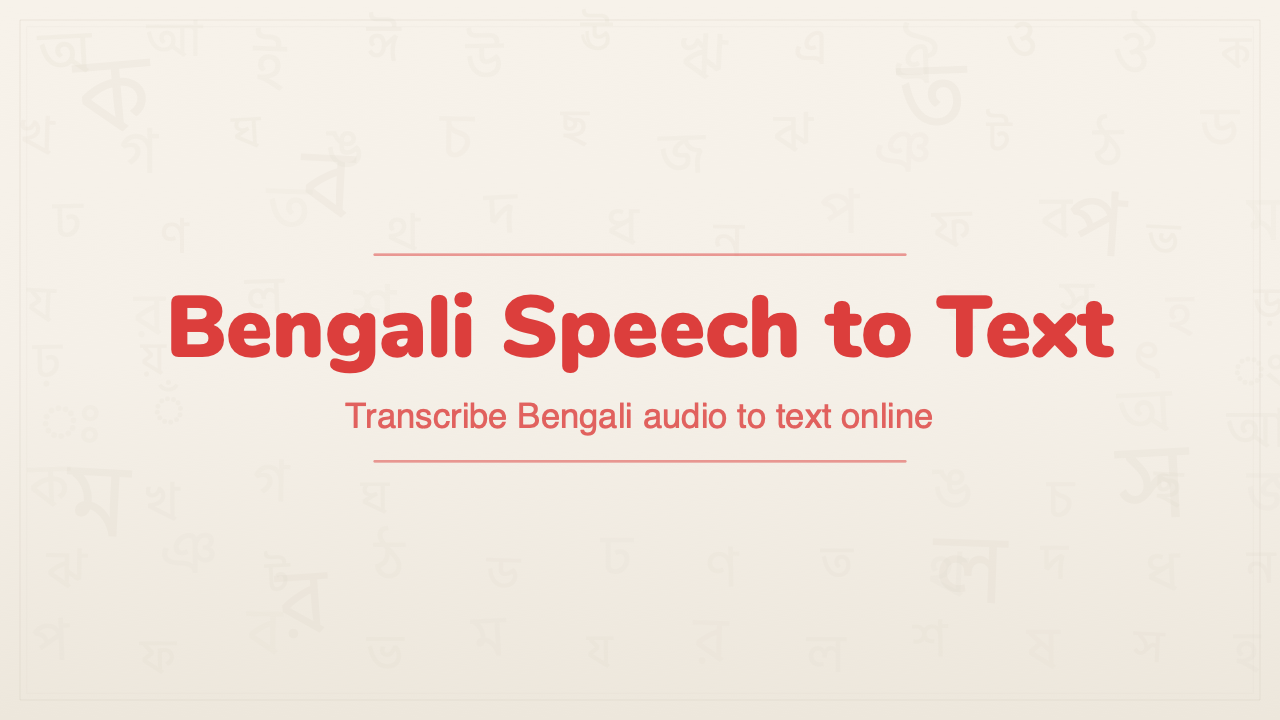 Bengali Speech to Text
