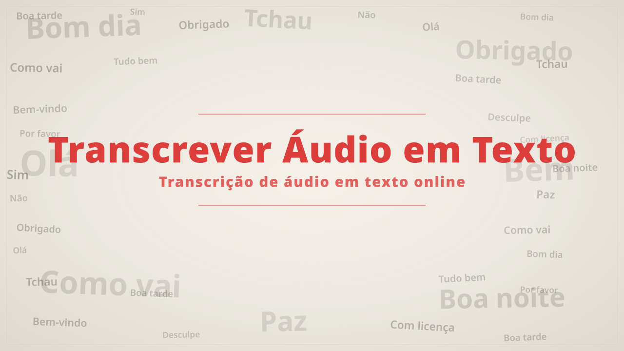 Transcrever Áudio em Texto