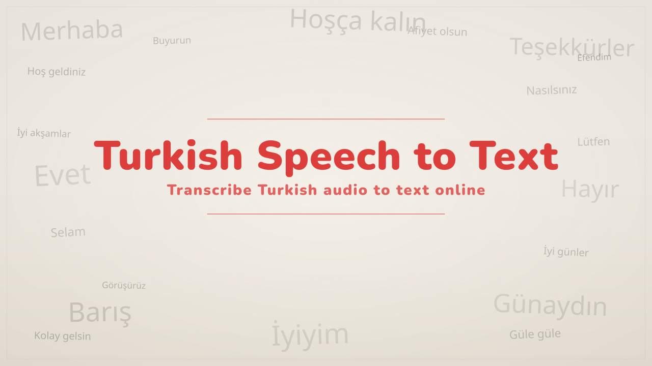 Speech to Text Turkish Speech to Text Turkish