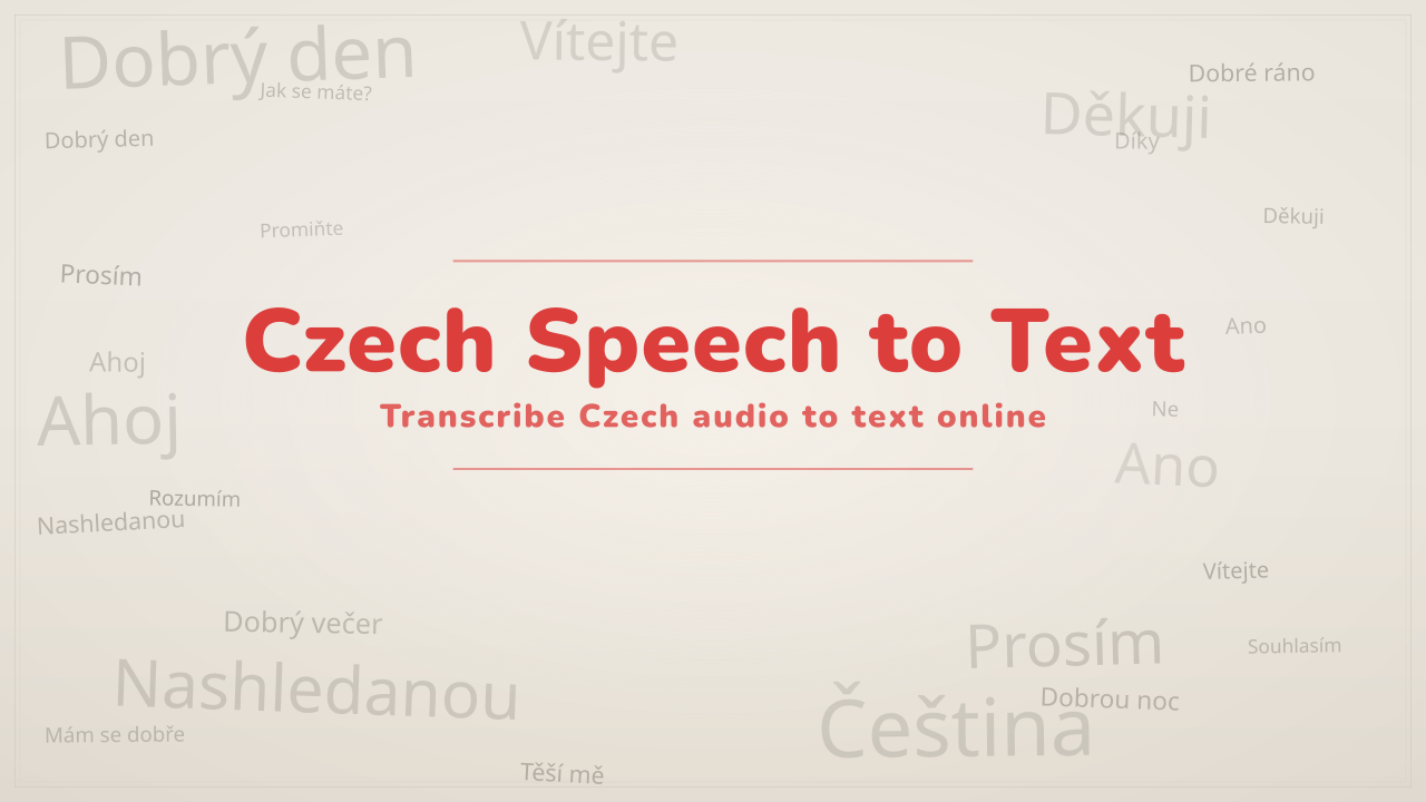Czech Speech to Text Czech Speech to Text