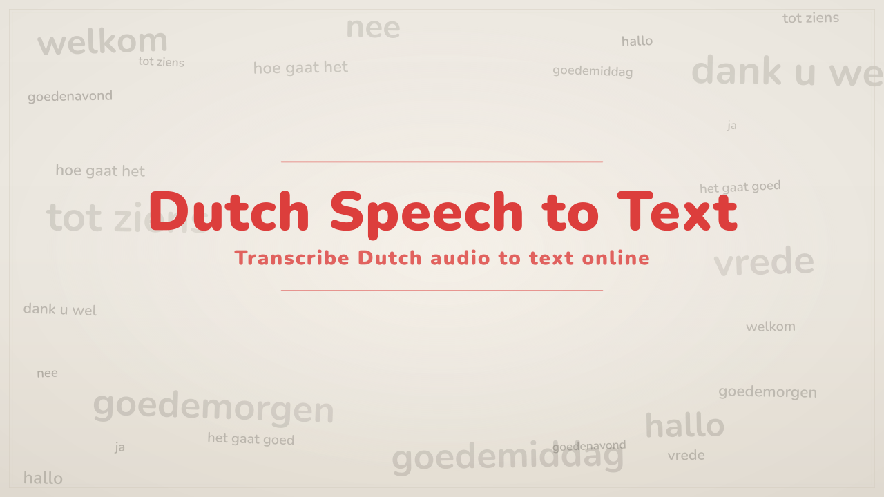 Speech to Text Dutch