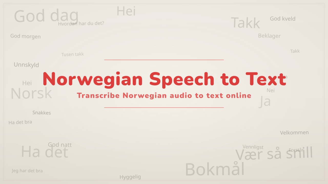 Speech to Text Norwegian Speech to Text Norwegian