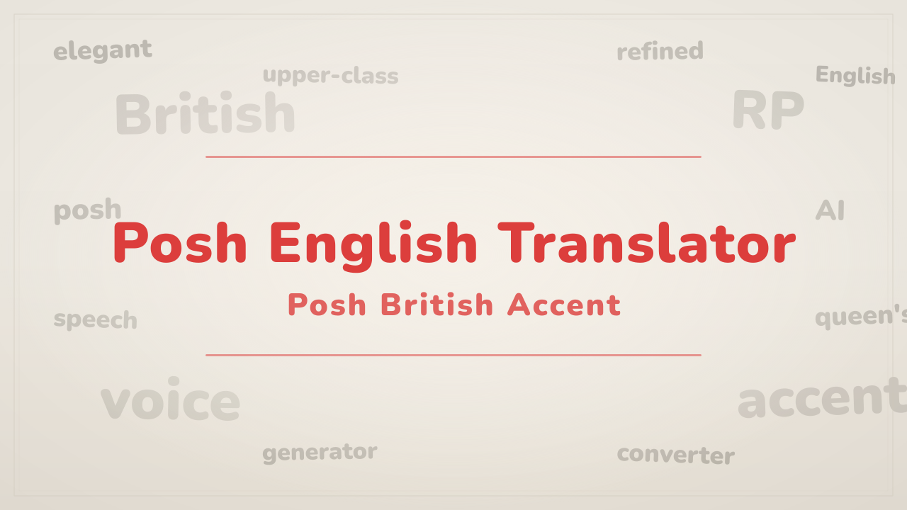 Posh English Translator