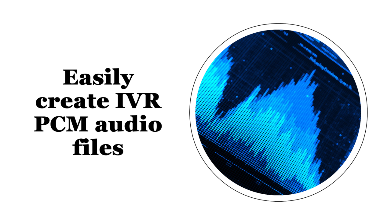 Create IVR-optimized PCM WAV files